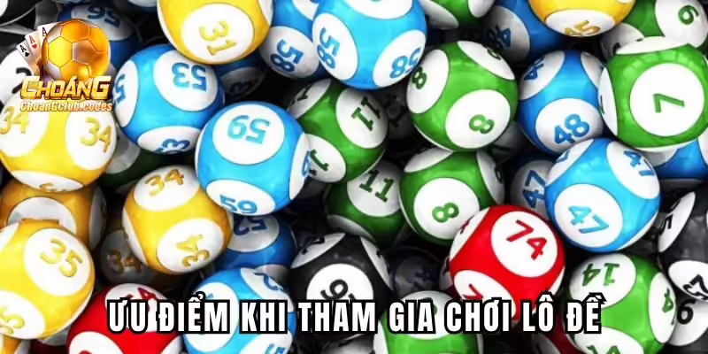 Ưu điểm khi tham gia cược lô đề Choangclub Ưu điểm khi tham gia cược lô đề Choáng club